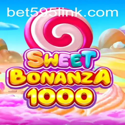 Discover the Thrills of SweetBonanza1000 on Bet595.COM Platform-Oficial Slots Brasil #1
