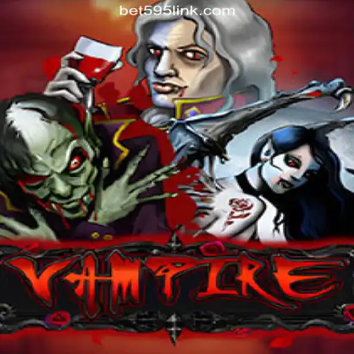 Vampire: Dive into the Thrilling World of Bet595.COM Platform-Oficial Slots Brasil #1